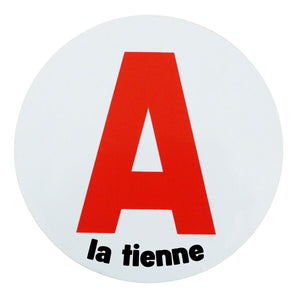 Disque A "La Tienne" – Autocollant Magnétique